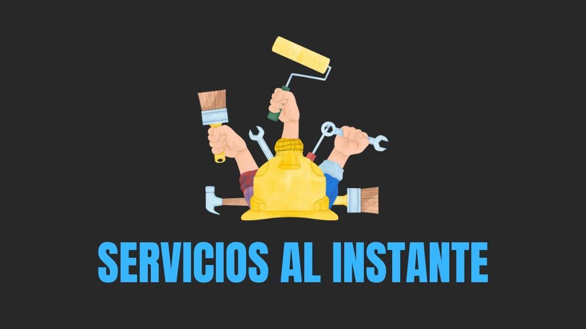 Todos los servicios que necesitas para tu hogar - Servicios Al Instante